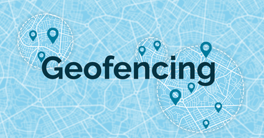 Geofencing: reaching customers by location, in real-time
