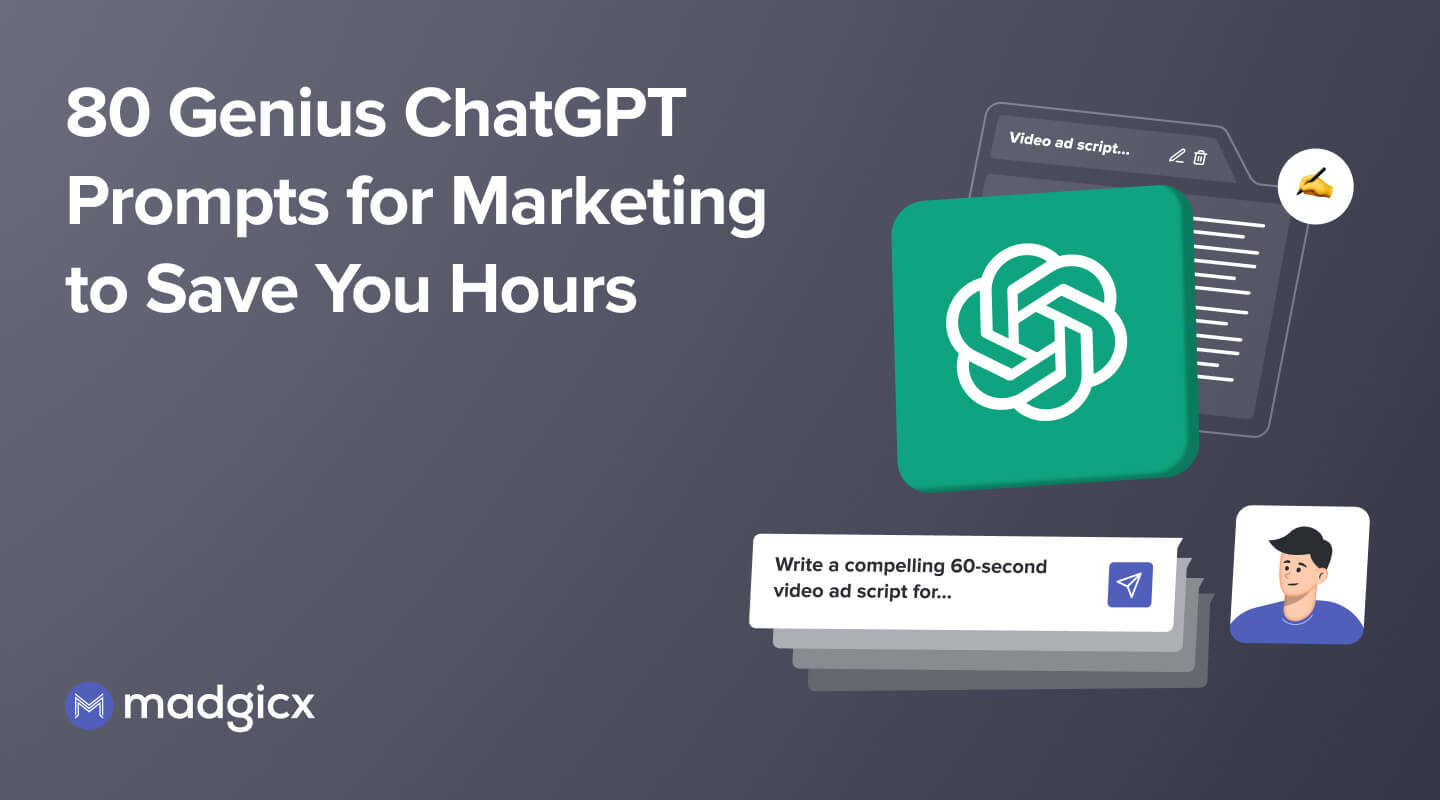 80 Genius ChatGPT Prompts for Marketing to Save You Hours
