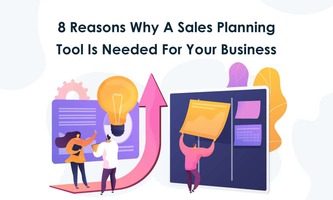 8 Reasons Why A Sales Planning Tool Is Needed For Your Business