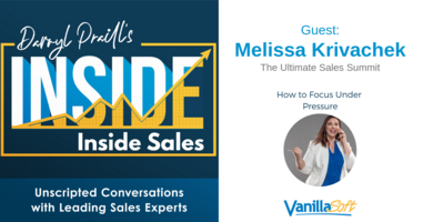 INSIDE Inside Sales - Ep 15: How to Focus Under Pressure