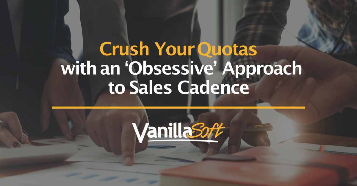 Step to It: Sales Cadence Is the Beating Heart of a Full Pipeline