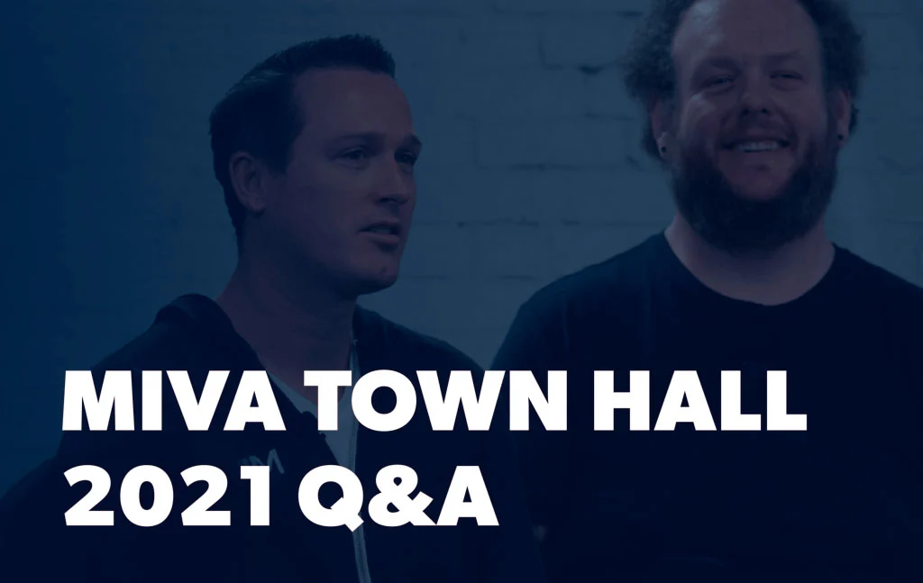 Miva Town Hall 2021 Q&A