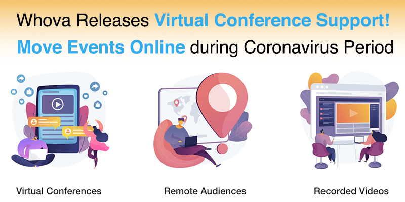 Whova Releases Virtual Conference Support - Move Events Online during Coronavirus Outbreak