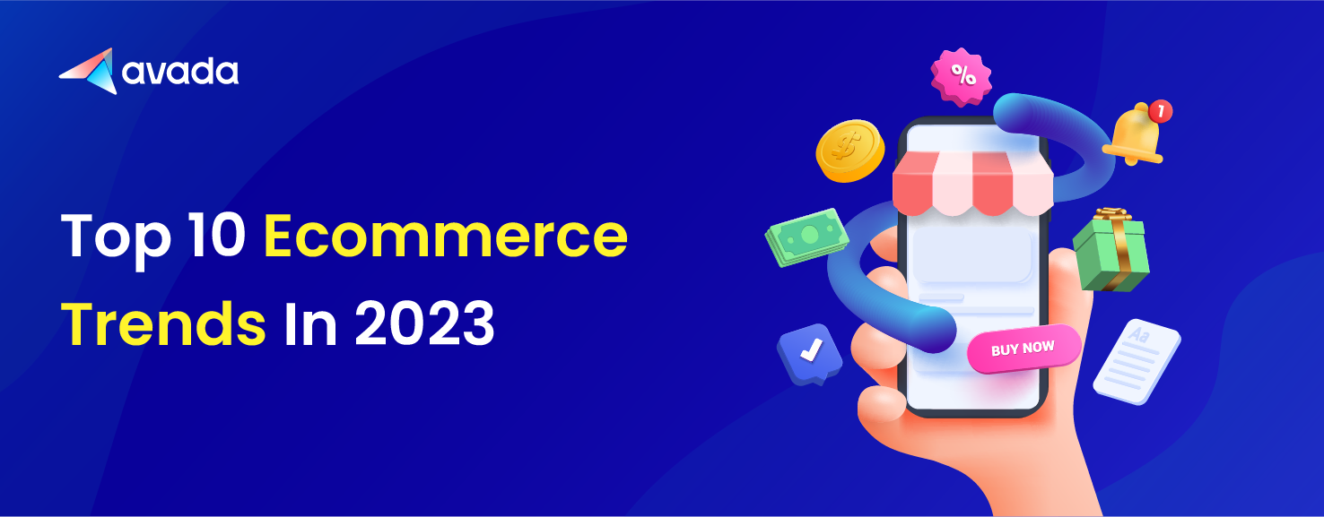 Top 10 E-commerce trends you should follow in 2023