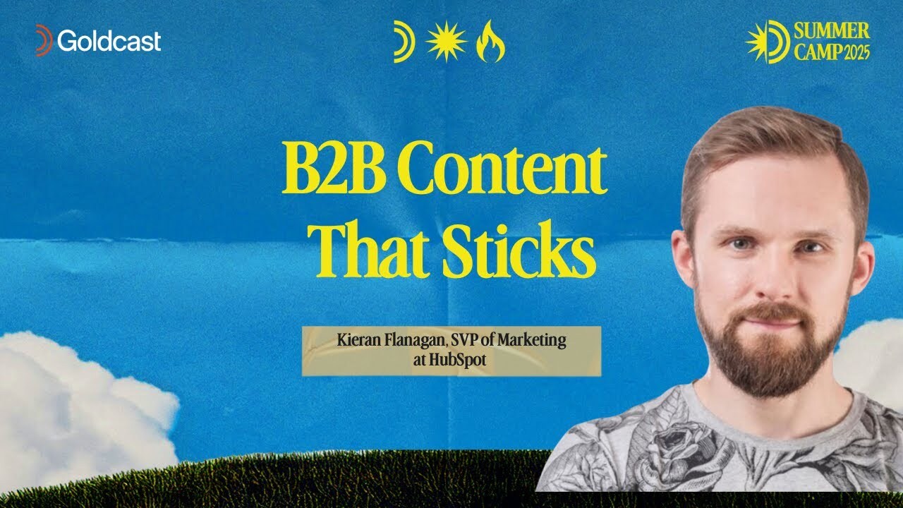 B2B Content That Sticks-Kieran Flanagan SVP of Marketing at HubSpot