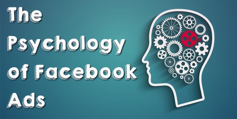 How to Use the Psychology of Facebook to Create Better Facebook Ads