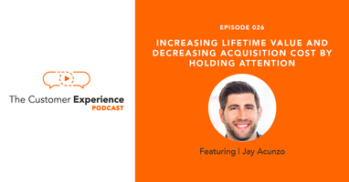 Increasing Lifetime Value and Decreasing Acquisition Cost by Holding Attention