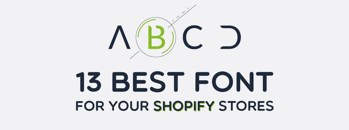 13 Best Font for your Shopify Stores