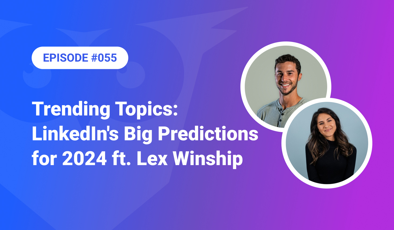 LinkedIn's Big Predictions for 2024 ft. Lex Winship