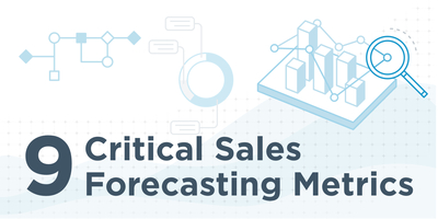 9 Sales Forecasting Metrics Sales Teams Need to Track & Report