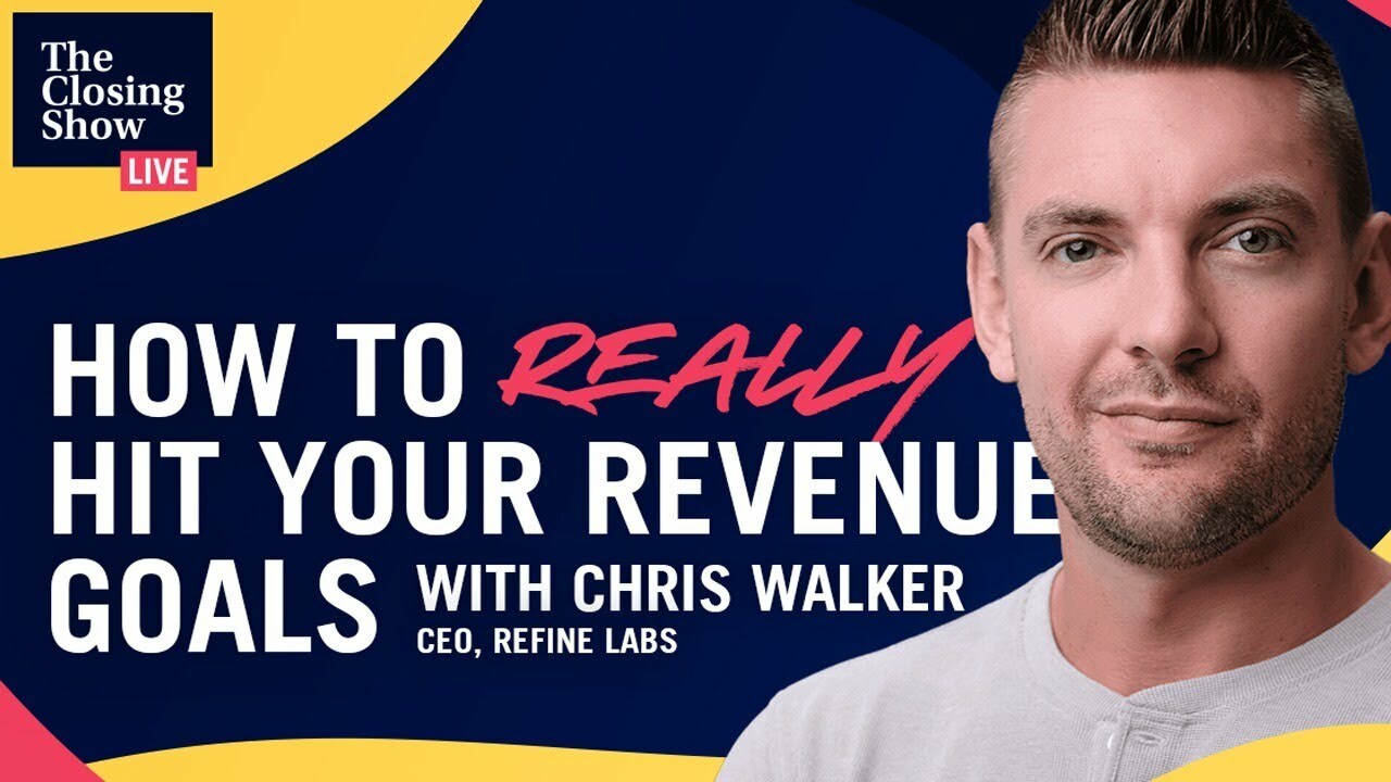 Hit Your Revenue Goals With Chris Walker