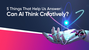 5 Things That Help Us Answer: Can AI Think Creatively?