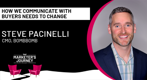 How We Communicate With Buyers Needs to Changes [Podcast]