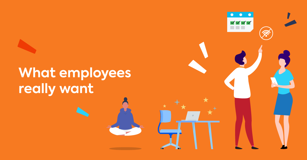 What Employees Want From Their Workplace In 2022