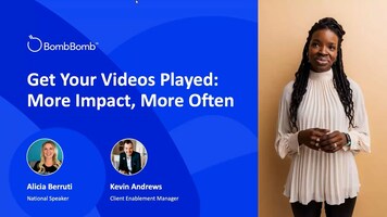 Get Your Videos Played: More Impact, More Often - July Deep Dive