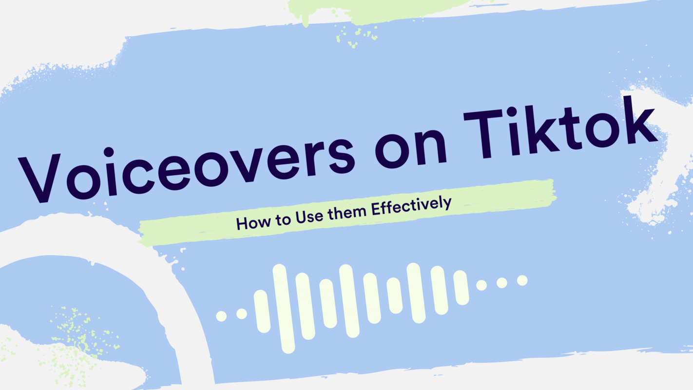 Voiceovers on Tiktok: How to Use Them Effectively