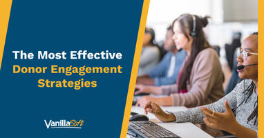 The Most Effective Donor Engagement Strategies