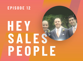 Hiring, Firing, and Inspiring {Hey Salespeople Podcast}