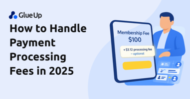 How to Handle Payment Processing Fees in 2025 • Glue Up