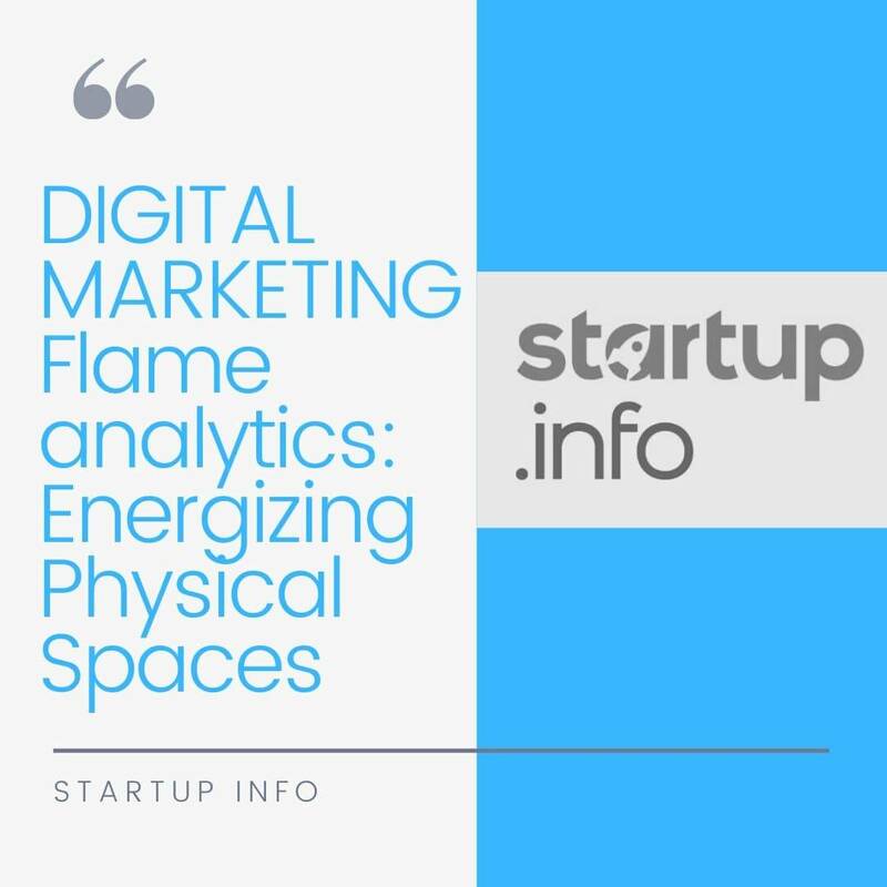 Flame in Startup Info: "Flame analytics: Energizing Physical Spaces"