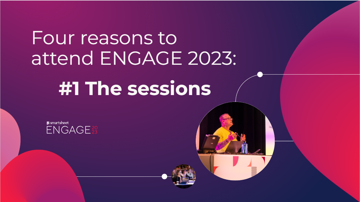 Four reasons to attend ENGAGE 2023: #1 The sessions