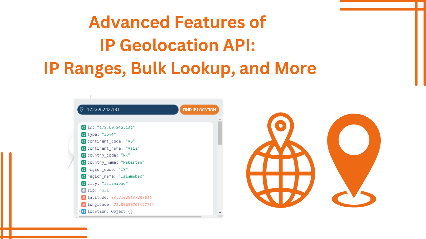 Advanced Features of IP Geolocation API: IP Ranges, Bulk Lookup, and More