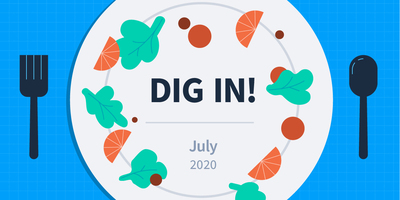 DIG IN: Digital Insights, Go-to Information and News for July 2020