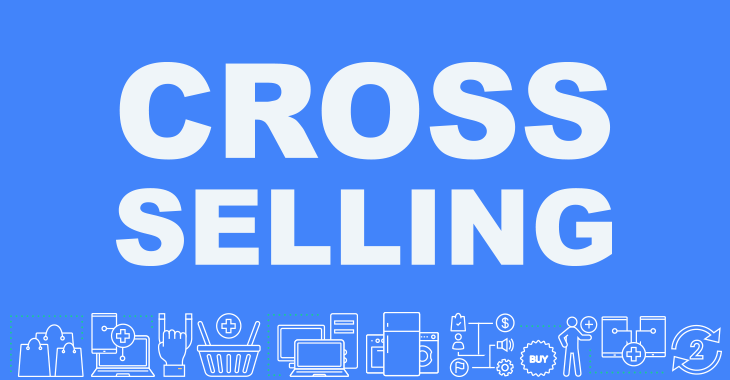 Software sales strategy: 4 Cross-selling tips for SaaS products