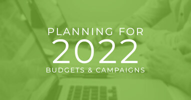 Planning for 2022-budgets & campaigns