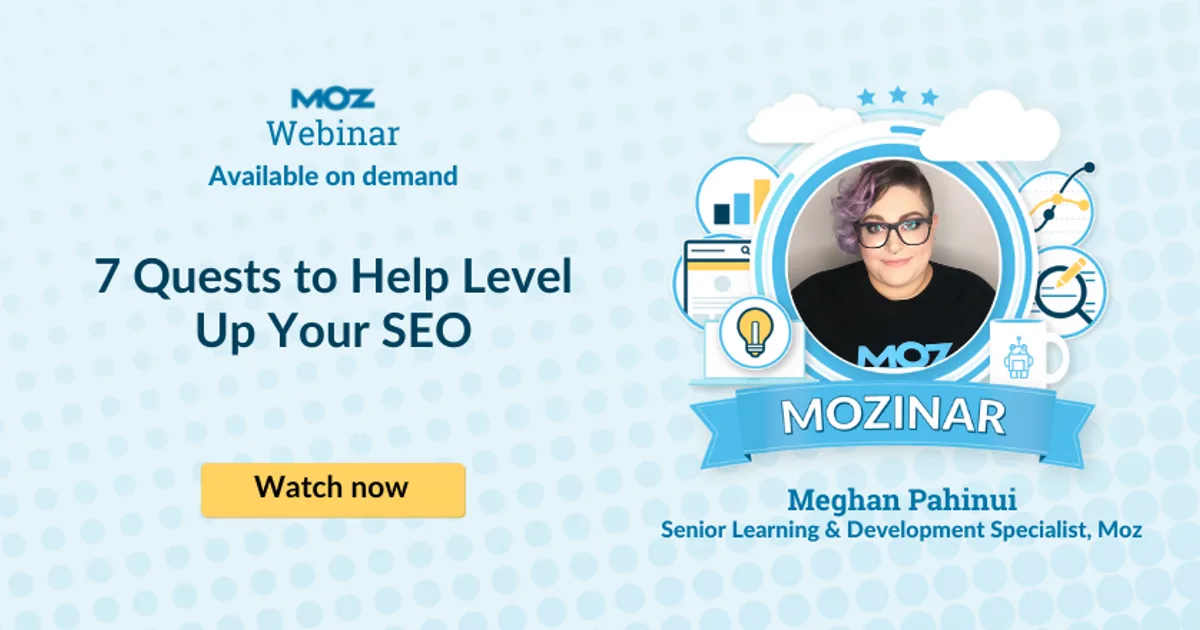 On demand Webinar - 7 Quests to Help Level Up Your SEO