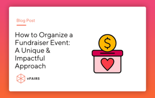 How to Organize a Fundraiser Event: A Unique & Impactful Approach