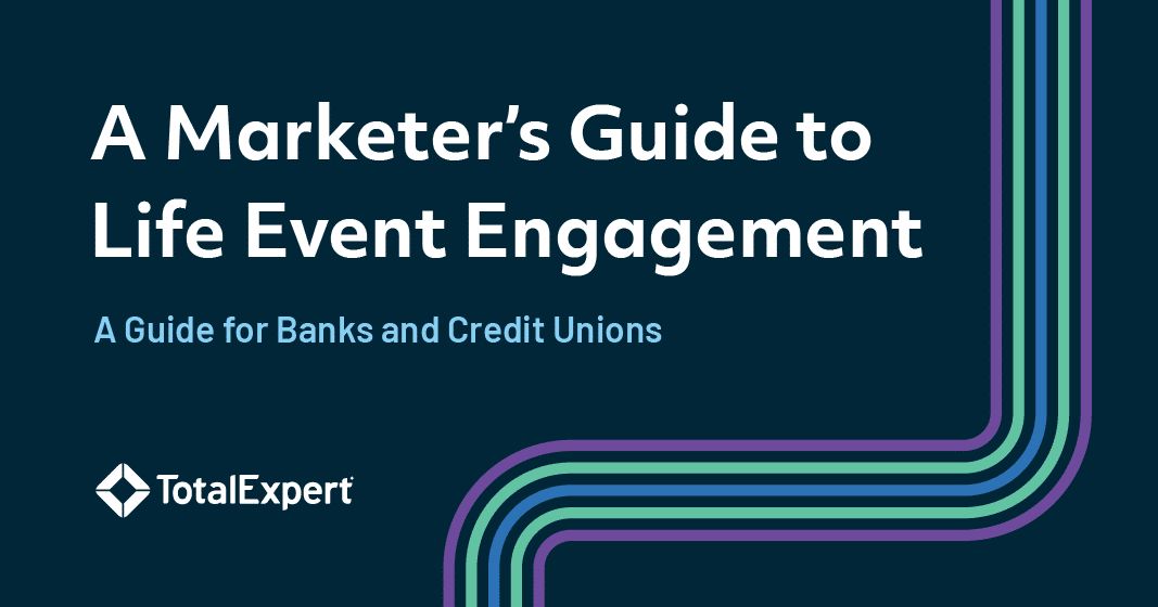 The Banking Marketer's Guide to Life Event Engagement 
