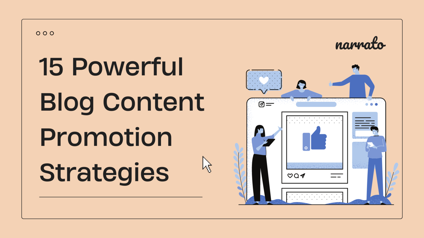 15 Tried and Tested Content Promotion Strategies for Your Blog