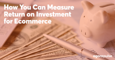 How You Can Measure Return on Investment for Ecommerce