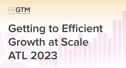 Getting to Efficient Growth at Scale - ATL 2023