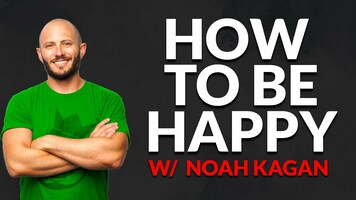 The Entrepreneur Mindset of Noah Kagan: How to be Happy (Personal Growth) | My First Million Podcast