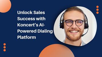 Unlock Sales Success with Koncert's AI-Powered Dialing Platform
