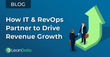 How IT & RevOps Partner to Drive Efficient Revenue Growth 