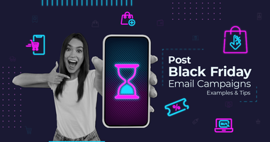 Post-Black Friday Email Campaigns: Examples & Tips [2024]