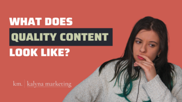 What IS "Quality Content"? Dispelling Content Marketing Myths