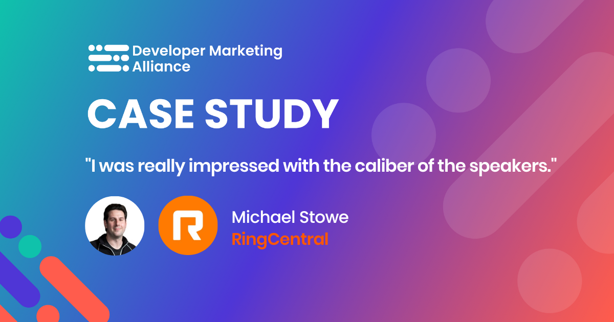 "I was really impressed with the caliber of the speakers", Mike Stowe, Director of Developer Marketing at RingCentral