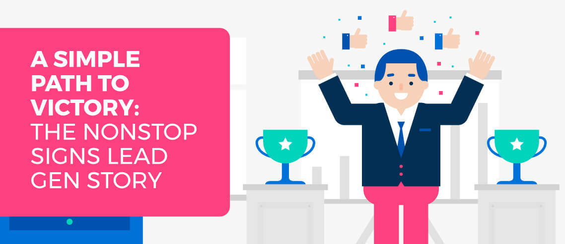 A Simple Path to Victory: The Nonstop Signs Lead Gen Story