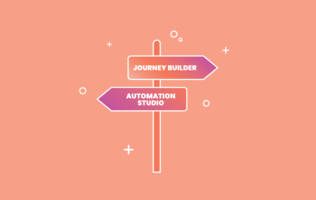 Journey Builder or Automation Studio: Which Do We Choose?
