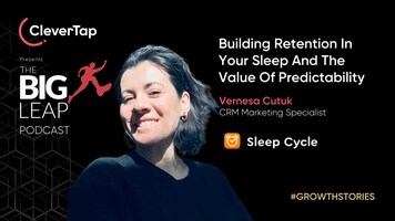 Vernesa Cutuk on Building Retention in Your Sleep and the Value of Predictability