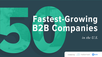 Content Marketing and Demand Gen Lessons From the 50 Fastest-Growing B2B Companies