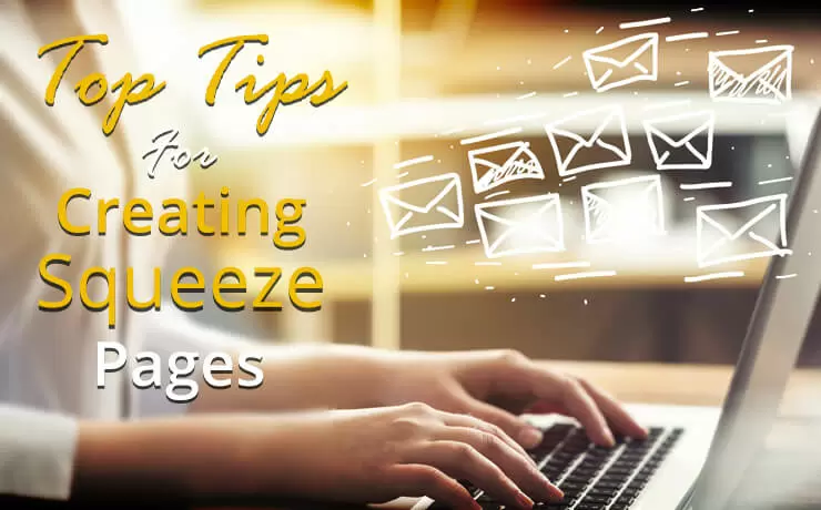 Top Tips For Creating Squeeze Pages