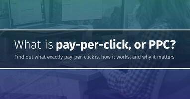 What is: pay-per-click, or PPC?