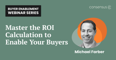 Master the ROI Calculation to Enable Your Buyers, with Michael Farber