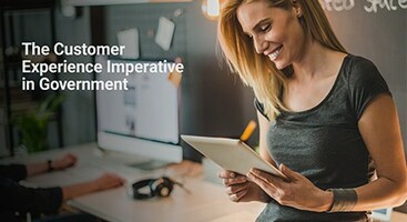 The Customer Experience Imperative in Government