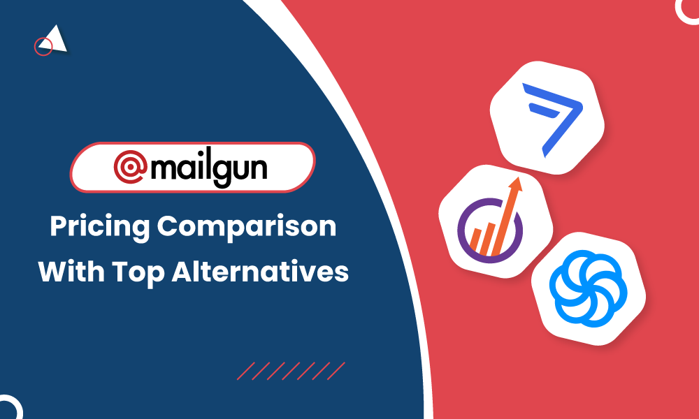 Mailgun Pricing Comparison With Top Alternatives